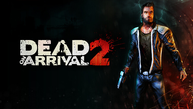 Dead on Arrival 2 Dead on Arrival 2