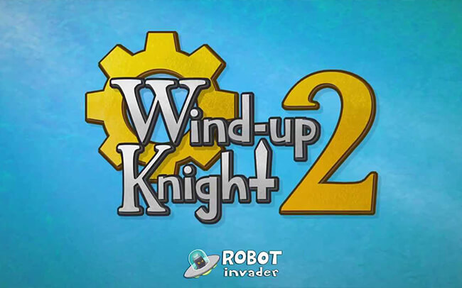 Wind-up Knight 2 Wind-up Knight 2