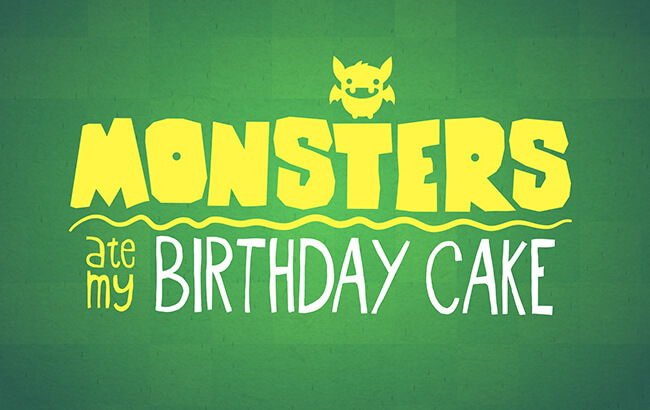 Monsters Ate My Birthday Cake Monsters Ate My Birthday Cake