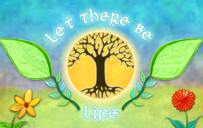 Let There Be Life Let There Be Life