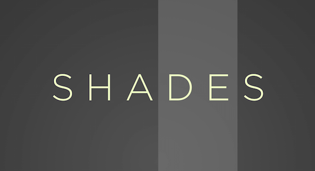 Shades Shades