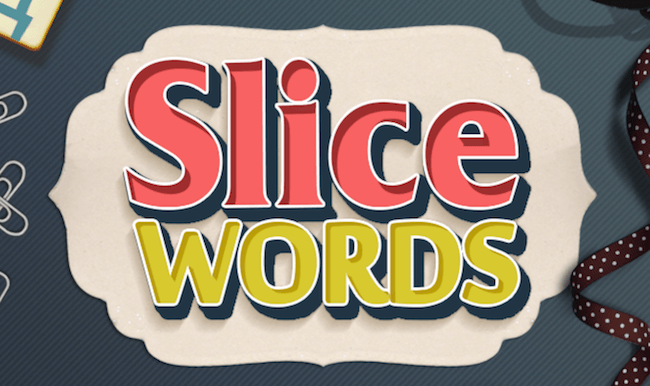 Slice Words Slice Words
