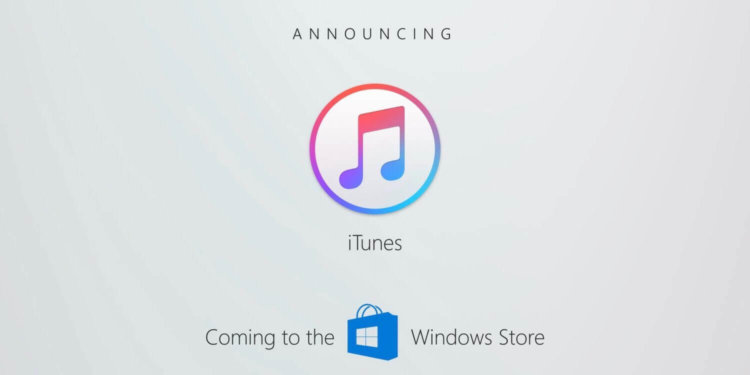 iTunes и Apple Music будут доступны в магазине Windows Store. Фото.