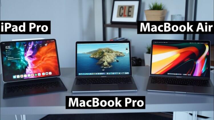Что купить — MacBook или iPad? Сравниваем MacBook Air, MacBook Pro и iPad Pro. Фото.
