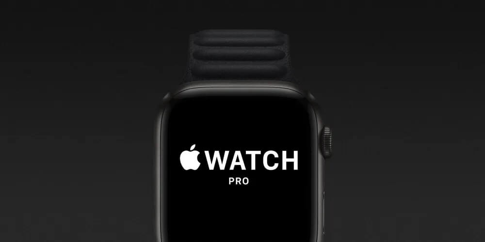 Что известно про Apple Watch Pro и зачем они нужны. Что известно про Apple Watch Pro и зачем они нужны. Фото.