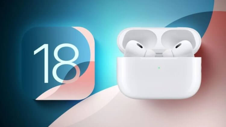 5 новых функций AirPods Pro, которые появятся после обновления до iOS 18. Фото.