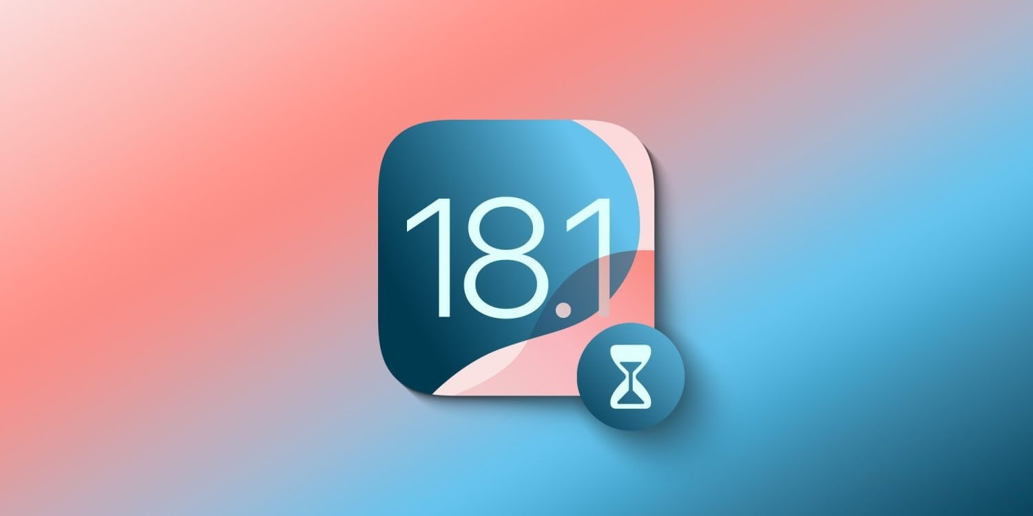 5 функций iOS 18, которые не появятся вместе с релизом в сентябре. Фото.