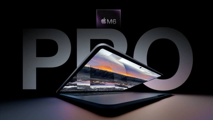 Как изменится MacBook Pro с процессором M6. MacBook Pro c OLED-дисплеем и процессором M6 отложили на год. Как изменится MacBook Pro с процессором M6. MacBook Pro c OLED-дисплеем и процессором M6 отложили на год. Фото.