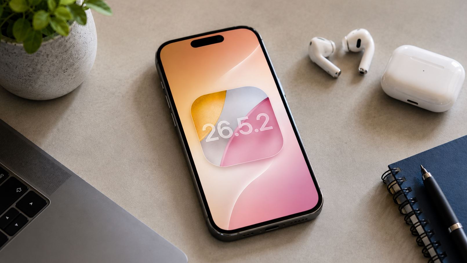iOS 26.5.2 — актуальное обновление для всех Айфонов. Самая актуальная сборка на сегодня. Фото.