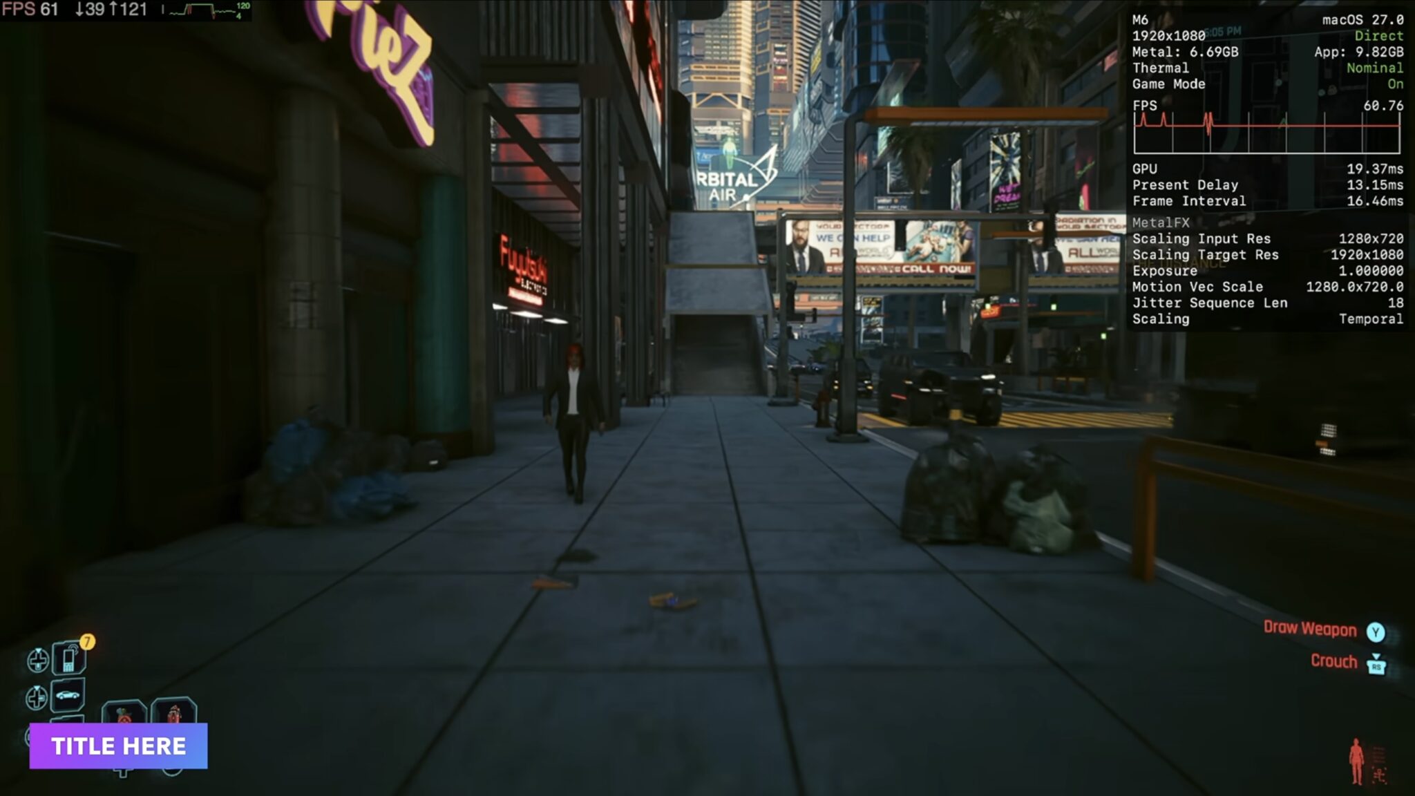 Cyberpunk 2077 с MetalFX: игра рендерится в 1280 на 720 и растягивается до 1080p, счетчик показывает около 61 кадра